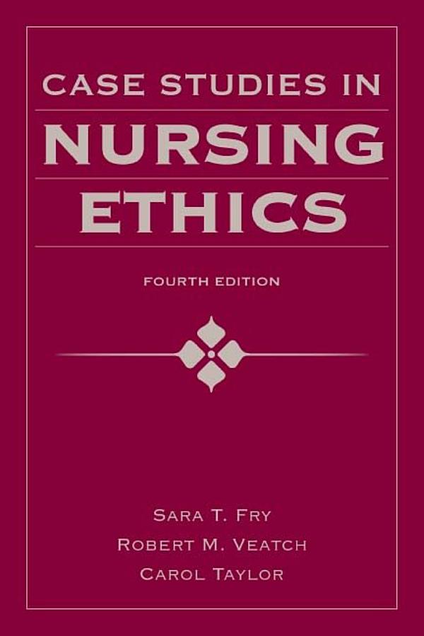 Case Studies in Nursing Ethics