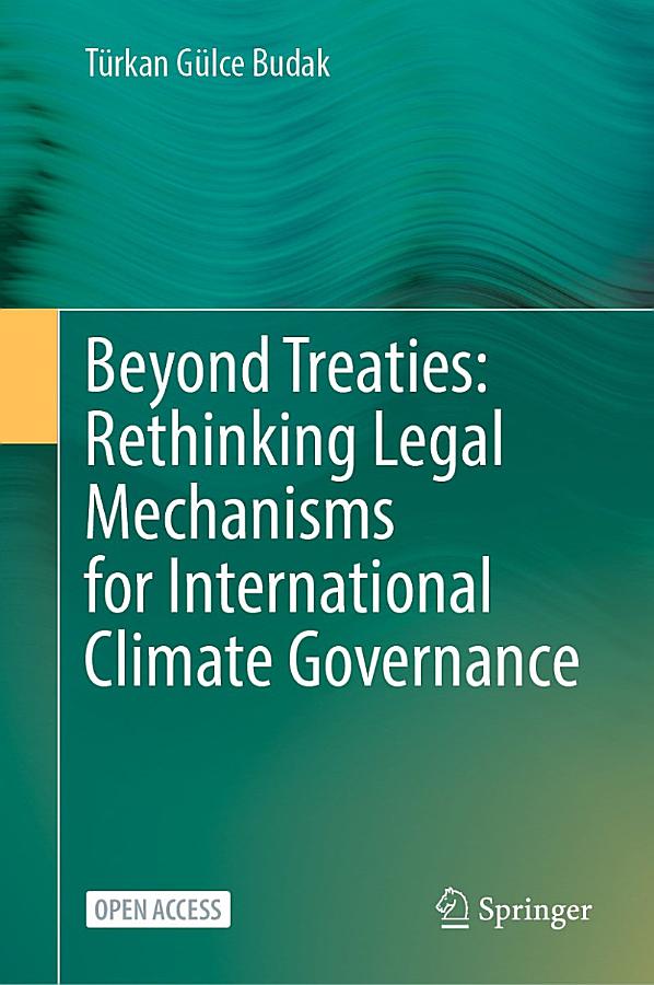 Beyond Treaties: Rethinking Legal Mechanisms for International Climate Governance