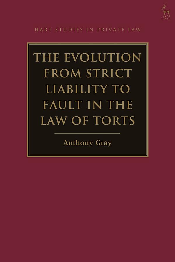 The Evolution from Strict Liability to Fault in the Law of Torts