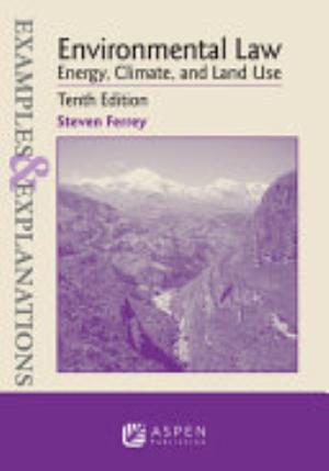 Examples and Explanations for Environmental Law
