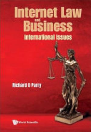 Internet Law and Business: International Issues