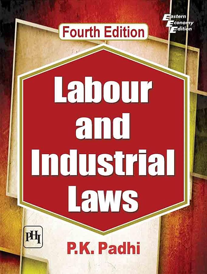 LABOUR AND INDUSTRIAL LAWS, FOURTH EDITION