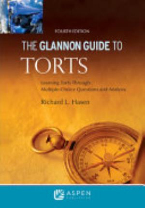 Glannon Guide to Torts