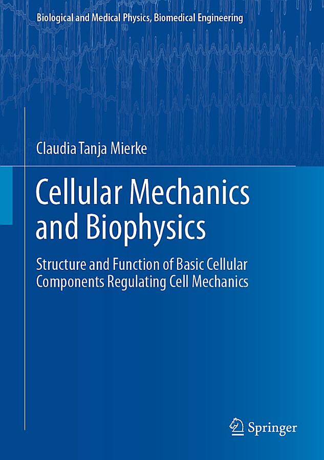 Cellular Mechanics and Biophysics
