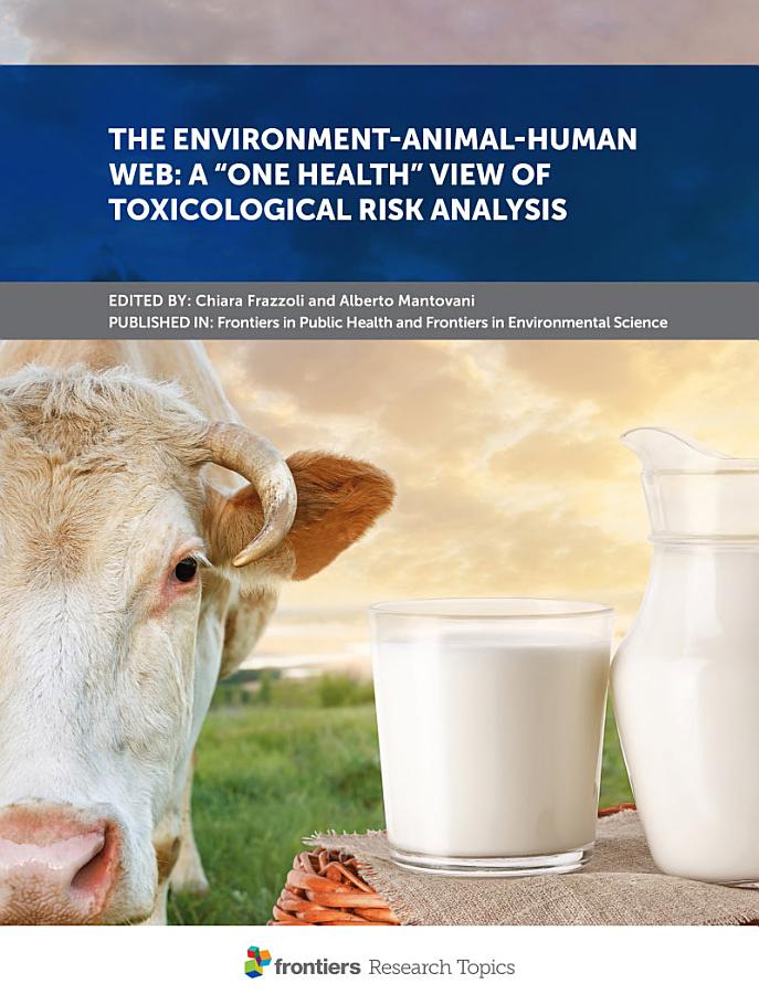 The Environment-Animal-Human Web: A “One Health” View of Toxicological Risk Analysis