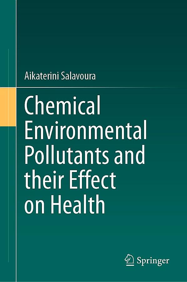 Chemical Environmental Pollutants and their Effect on Health