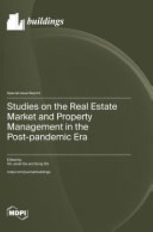Studies on the Real Estate Market and Property Management in the Post-pandemic Era