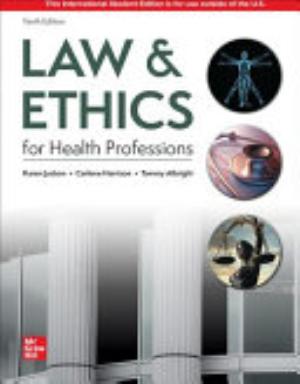 Law and Ethics for the Health Professions