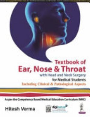 Textbook of Ear, Nose & Throat with Head and Neck Surgery for Medical Students