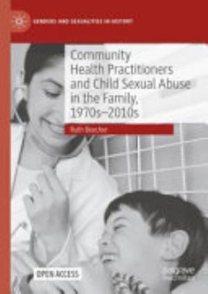 Community Health Practitioners and Child Sexual Abuse in the Family, 1970s-2010s