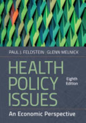 Health Policy Issues: an Economic Perspective, Eighth Edition