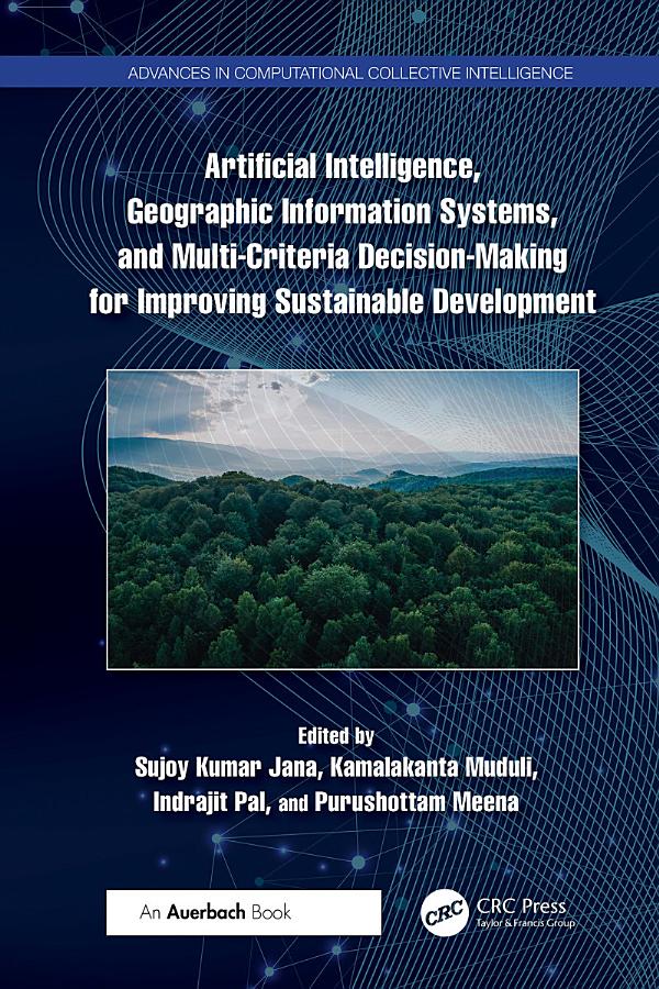 Artificial Intelligence, Geographic Information Systems, and Multi-Criteria Decision-Making for Improving Sustainable Development