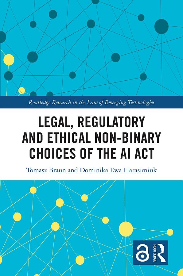 Legal, Regulatory and Ethical Non-binary Choices of the AI Act