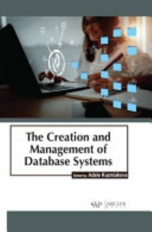 The Creation and Management of Database Systems