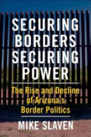 Securing Borders, Securing Power