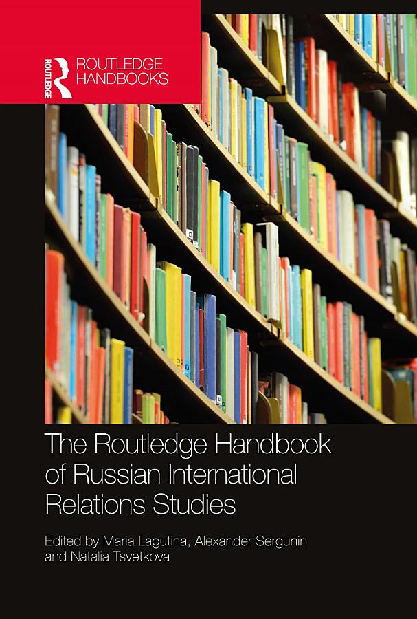 The Routledge Handbook of Russian International Relations Studies