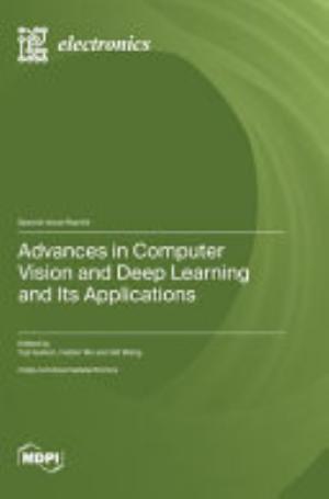 Advances in Computer Vision and Deep Learning and Its Applications
