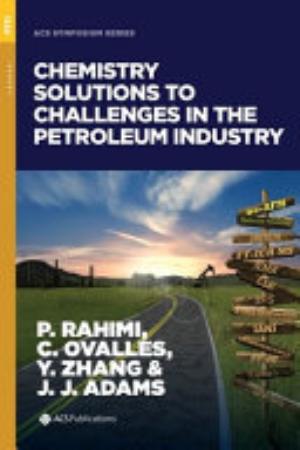 Chemistry Solutions to Challenges in the Petroleum Industry